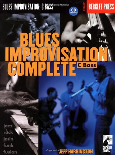 Blues Improvisation Complete: C Bass 9780634015328 · 063401532X